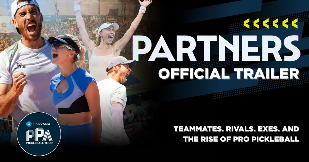 PPA Tour Drops “Partners” Trailer — And Shows Why Pro Pickleball Just Hits Different
