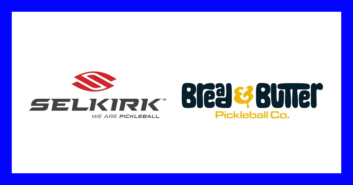 Selkirk Sport Acquires Bread & Butter Pickleball Company: Strategic Implications